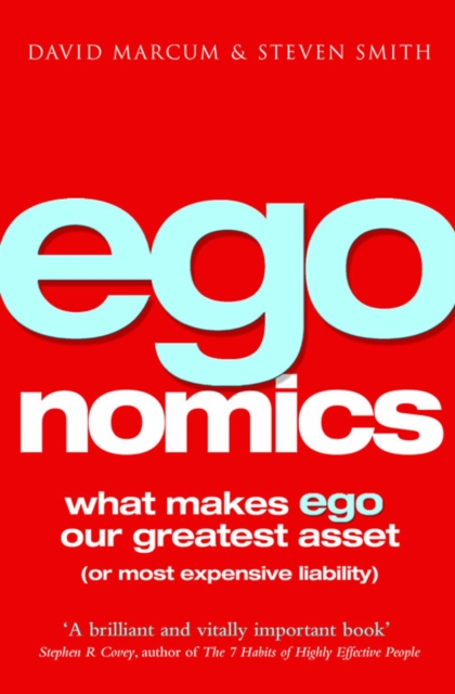 Egonomics : What Makes Ego Our Greatest Asset (Or Most Expensive Liability), EPUB eBook