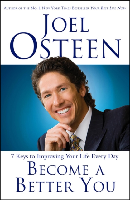 Become a Better You : 7 Keys to Improving Your Life Every Day, EPUB eBook