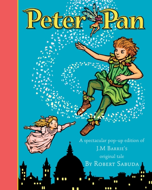 Peter Pan : The magical tale brought to life with super-sized pop-ups!, Hardback Book