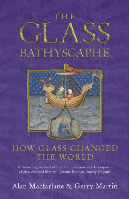 The Glass Bathyscaphe : How Glass Changed the World, EPUB eBook