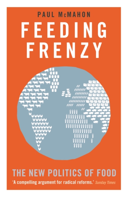 Feeding Frenzy : The New Politics of Food, EPUB eBook