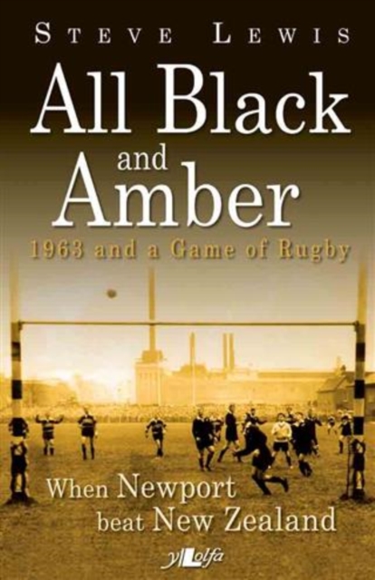All Black and Amber - 1963 and a Game of Rugby, EPUB eBook