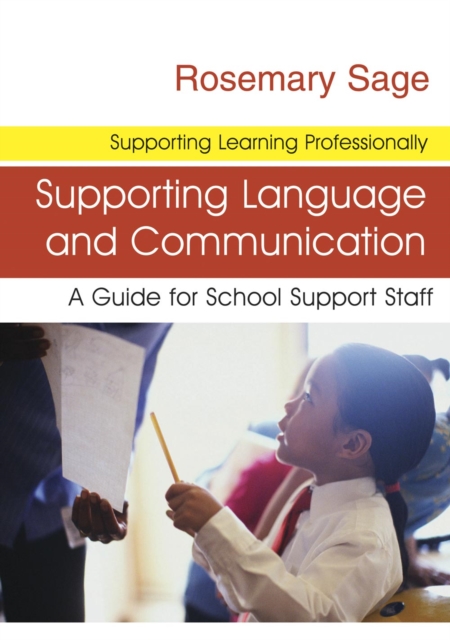 Supporting Language and Communication : A Guide for School Support Staff, PDF eBook