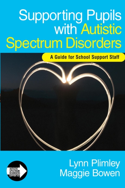Supporting Pupils with Autistic Spectrum Disorders : A Guide for School Support Staff, PDF eBook