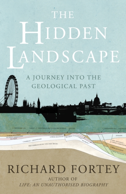 The Hidden Landscape : A Journey into the Geological Past, Paperback / softback Book