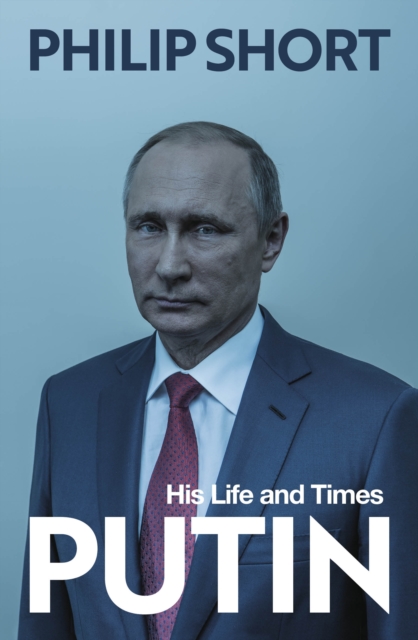 Putin : The explosive and extraordinary new biography of Russia's leader, Hardback Book
