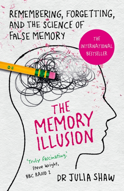 The Memory Illusion : Remembering, Forgetting, and the Science of False Memory, Paperback / softback Book