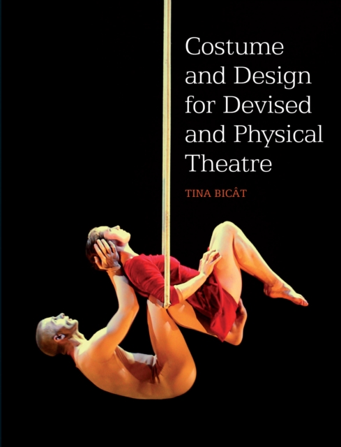 Costume and Design for Devised and Physical Theatre, Paperback / softback Book