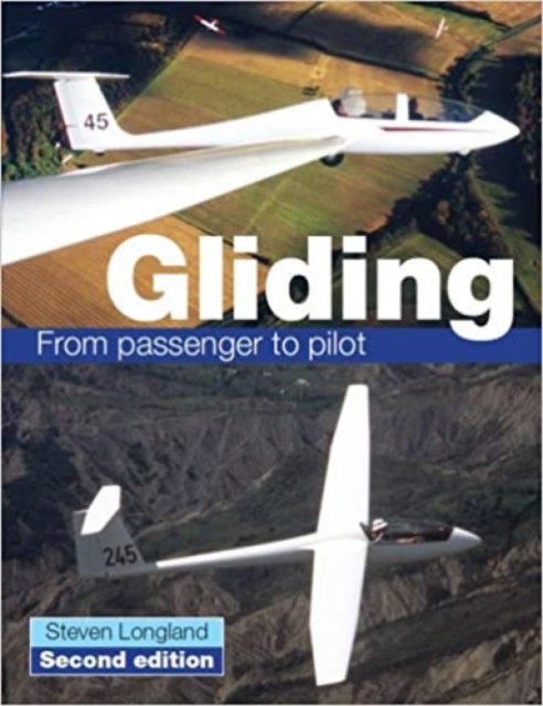 Gliding : From passenger to pilot, Paperback / softback Book
