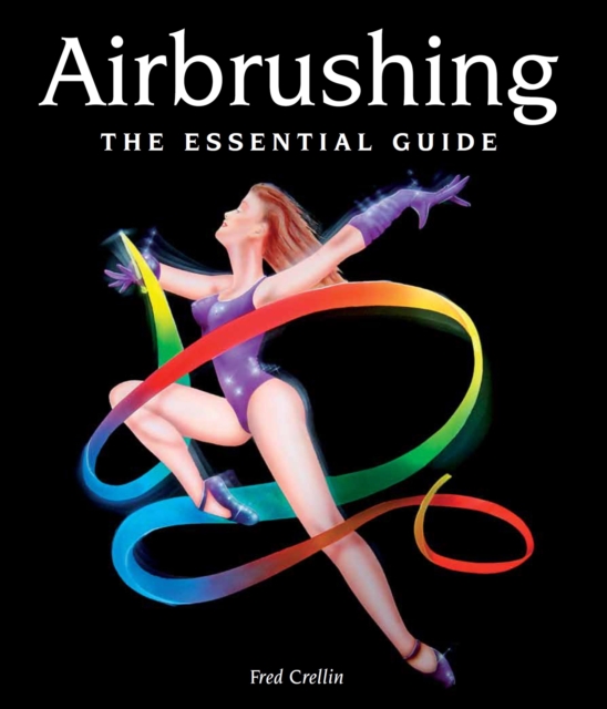 Airbrushing : The Essential Guide, EPUB eBook