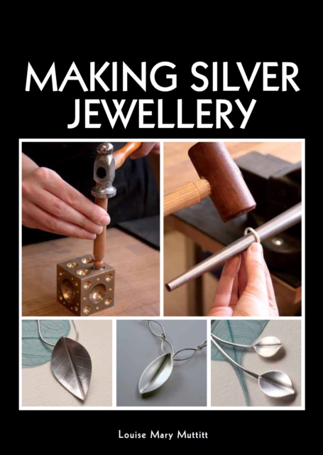 Making Silver Jewellery, Paperback / softback Book
