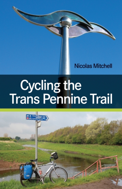 Cycling the Trans Pennine Trail, Paperback / softback Book