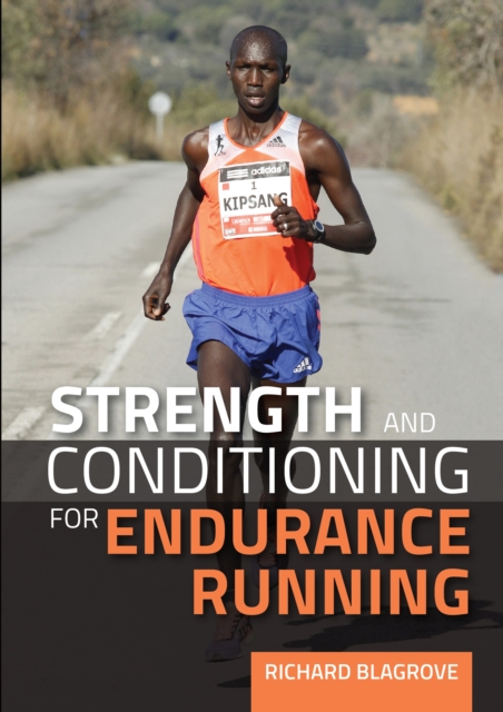 Strength and Conditioning for Endurance Running, Paperback / softback Book
