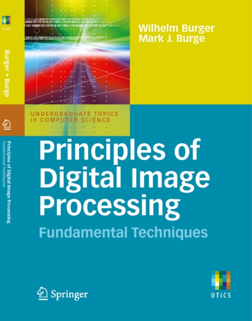 Principles of Digital Image Processing : Fundamental Techniques, PDF eBook