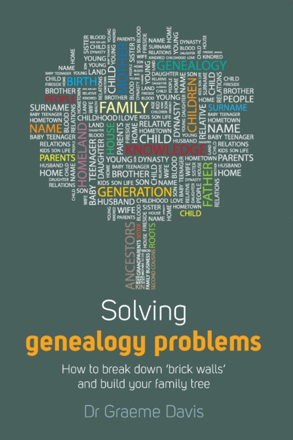 Solving Genealogy Problems : How to Break Down 'brick walls' and Build Your Family Tree, EPUB eBook