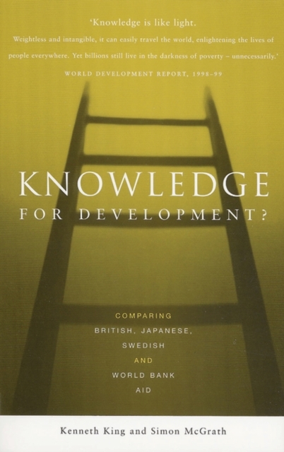 Knowledge for Development? : Comparing British, Japanese, Swedish and World Bank Aid, PDF eBook