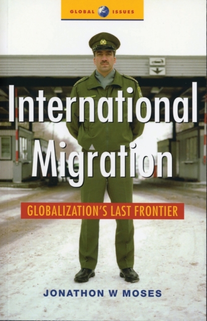 International Migration : Globalization's Last Frontier, EPUB eBook