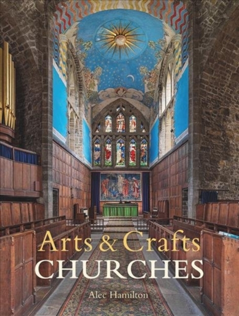 Arts & Crafts Churches, Hardback Book