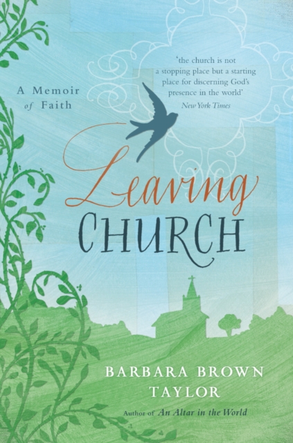 Leaving Church : A Memoir of Faith, Paperback / softback Book