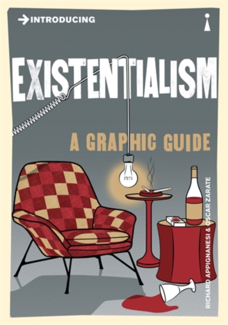 Introducing Existentialism : A Graphic Guide, Paperback / softback Book
