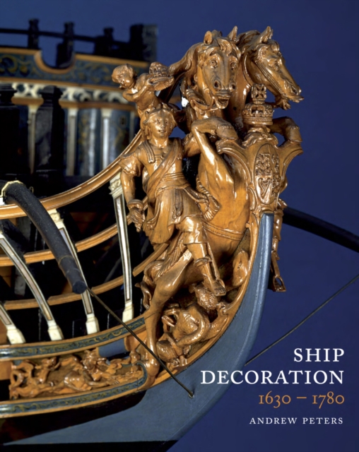 Ship Decoration, 1630-1780, PDF eBook