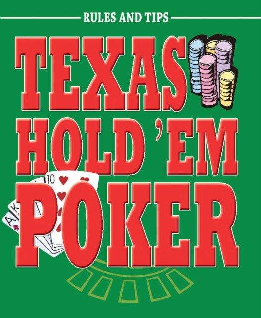 Texas Hold 'Em Poker : Rules and Tips, EPUB eBook