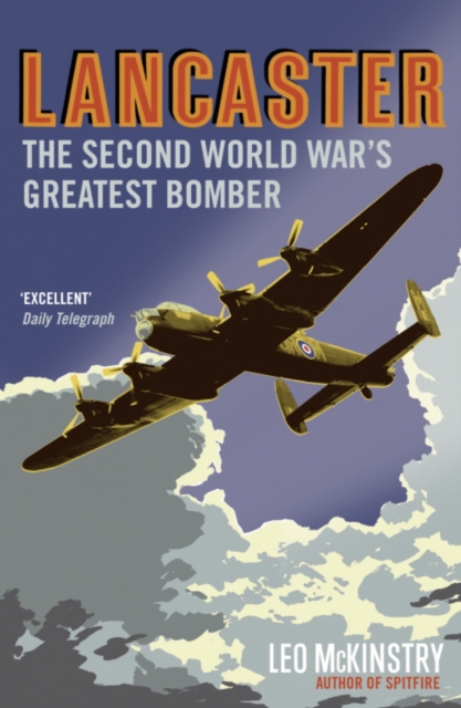 Lancaster : The Second World War's Greatest Bomber, EPUB eBook