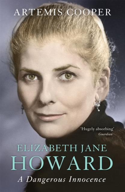 Elizabeth Jane Howard : A Dangerous Innocence, Paperback / softback Book