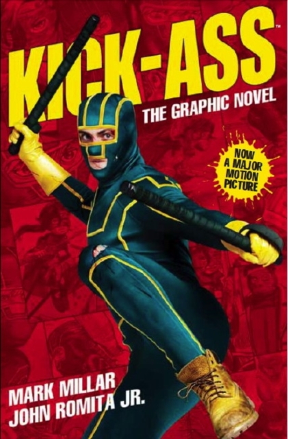 Kick-Ass - (Movie Cover) : Creating the Comic, Making the Movie, Paperback / softback Book