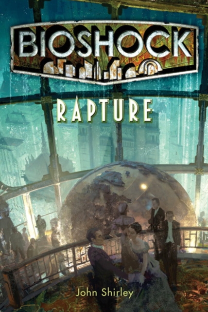 Bioshock - Rapture, Paperback / softback Book