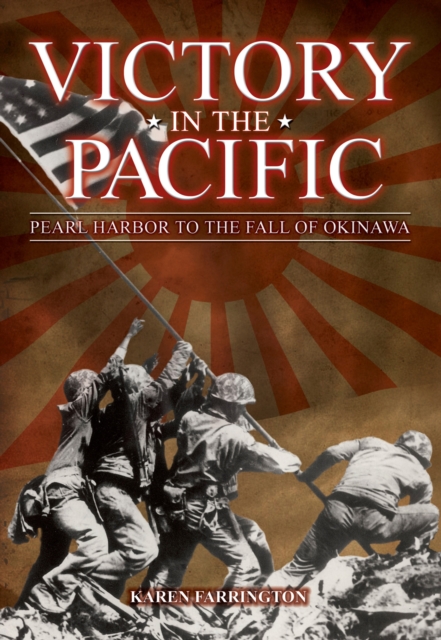 Victory in the Pacific : Pearl Harbour to the Fall of Okinawa, EPUB eBook