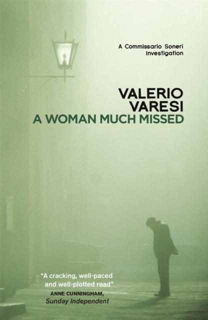 A Woman Much Missed : A Commissario Soneri Investigation, Paperback / softback Book
