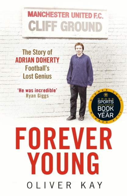 Forever Young : The Story of Adrian Doherty, Football's Lost Genius, EPUB eBook