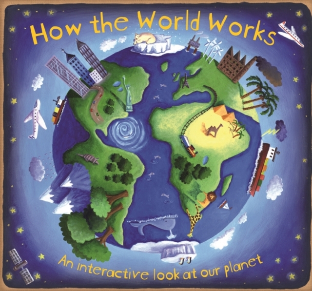 How the World Works, Hardback Book