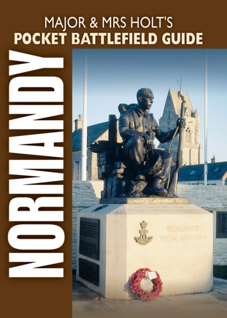 Major & Mrs Holt's Pocket Battlefield Guide to Normandy Landing Beaches, Paperback / softback Book