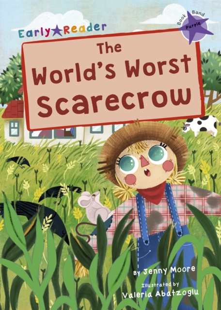 The World's Worst Scarecrow : (Purple Early Reader), Paperback / softback Book