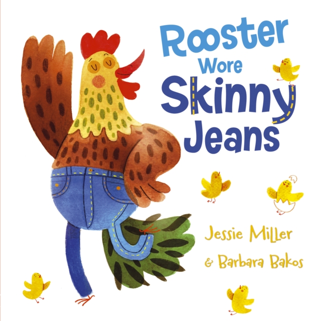 Rooster Wore Skinny Jeans, Paperback / softback Book