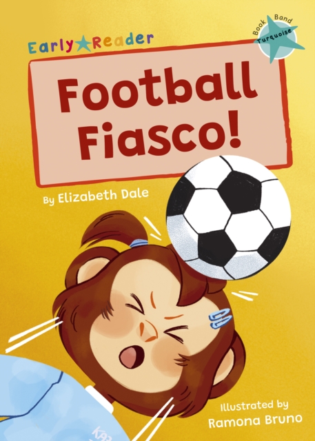 Football Fiasco! : (Turquoise Early Reader), Paperback / softback Book