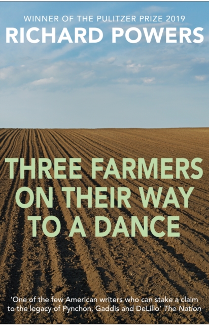 Three Farmers on Their Way to a Dance : From the Booker Prize-shortlisted author of BEWILDERMENT, Paperback / softback Book