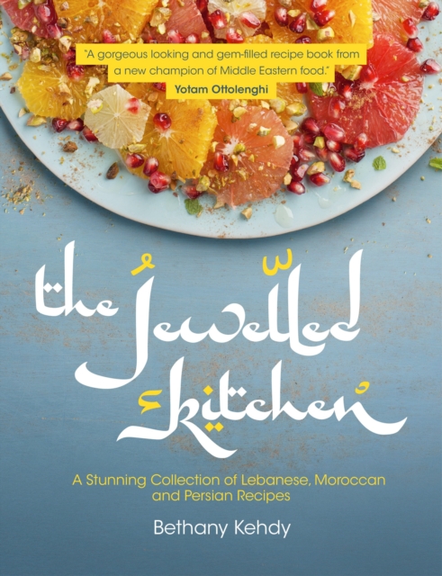 The Jewelled Kitchen : A Stunning Collection of Lebanese, Moroccan, and Persian Recipes, Paperback / softback Book