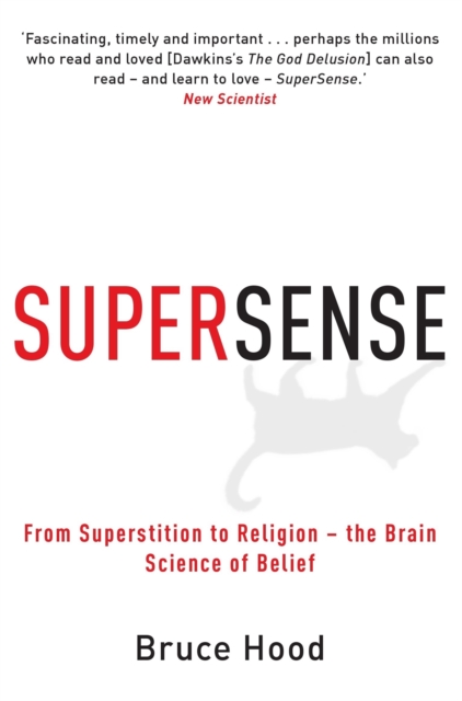 Supersense : From Superstition to Religion - The Brain Science of Belief, Paperback / softback Book