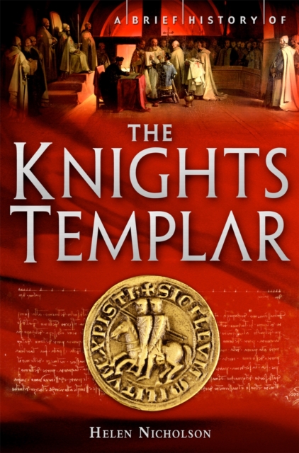 A Brief History of the Knights Templar, Paperback / softback Book