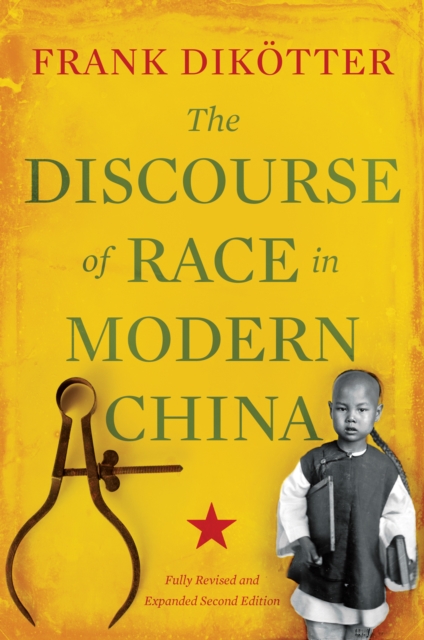 The Discourse of Race in Modern China, Paperback / softback Book