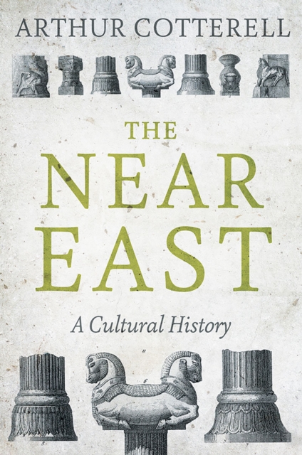 The Near East : A Cultural History, PDF eBook