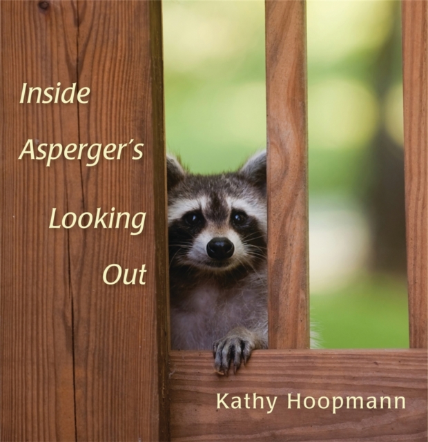 Inside Asperger's Looking out, Hardback Book