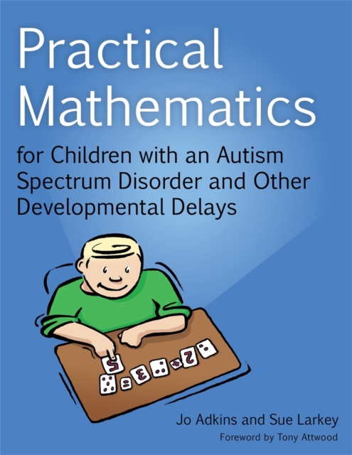 Practical Mathematics for Children with an Autism Spectrum Disorder and Other Developmental Delays, Paperback / softback Book