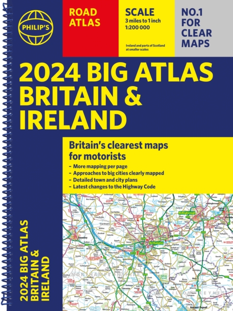 2024 Philip's Big Road Atlas Britain & Ireland : A3 Spiral binding, Spiral bound Book