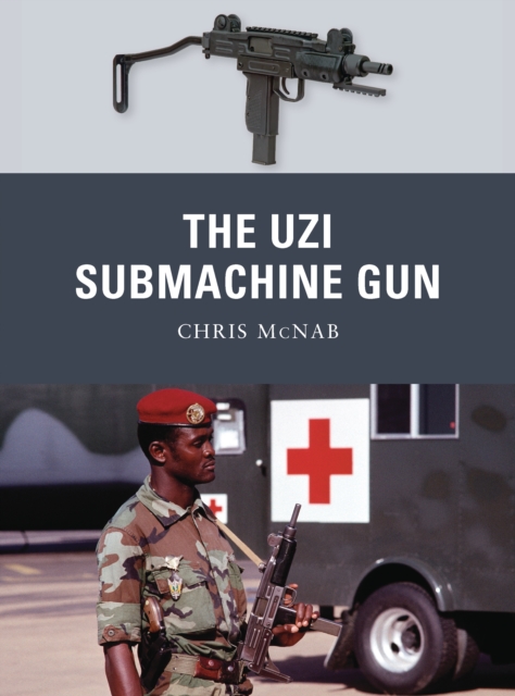 The Uzi Submachine Gun, PDF eBook
