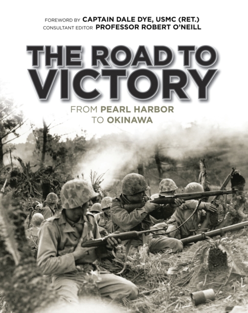 The Road to Victory : From Pearl Harbor to Okinawa, PDF eBook