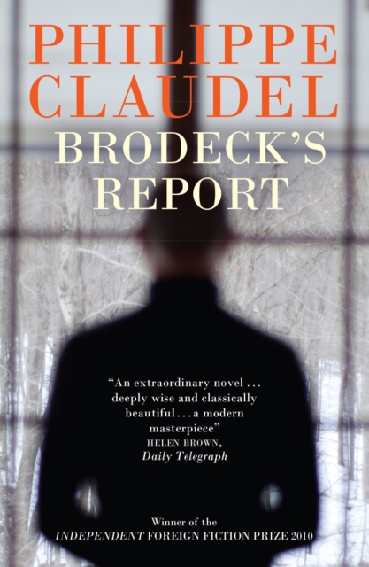 Brodeck's Report : WINNER OF THE INDEPENDENT FOREIGN FICTION PRIZE, EPUB eBook